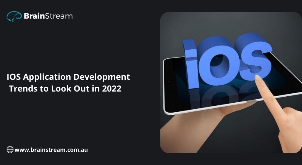 IOS Application Development Trends to Look Out in 2022